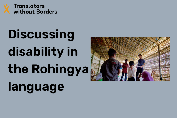 Discussing disability in the Rohingya language - better dialogue