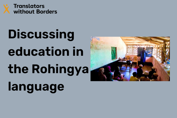 Discussing education in the Rohingya language - better dialogue