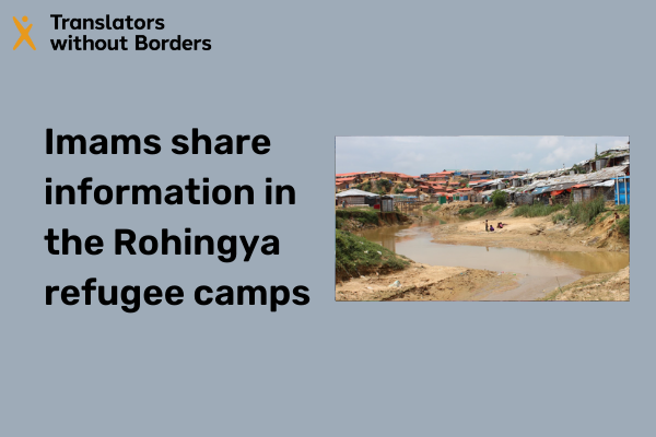 Imams share information in the Rohingya refugee camps
