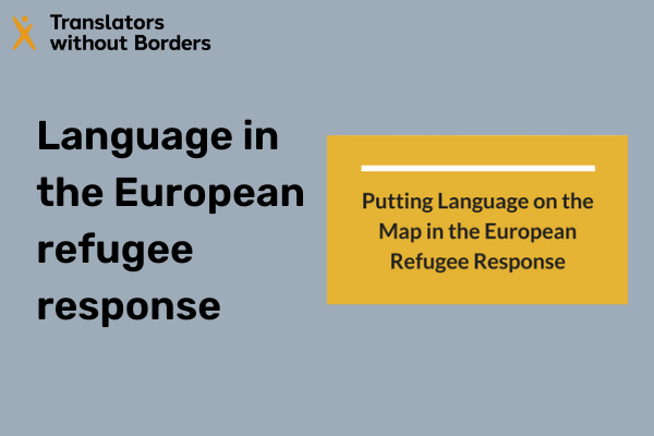 Putting language on the map in the European refugee response