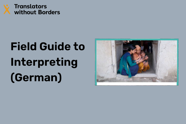Humanitarian Guide to Interpreting (German)