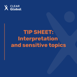 TIP SHEET: Interpretation and sensitive topics