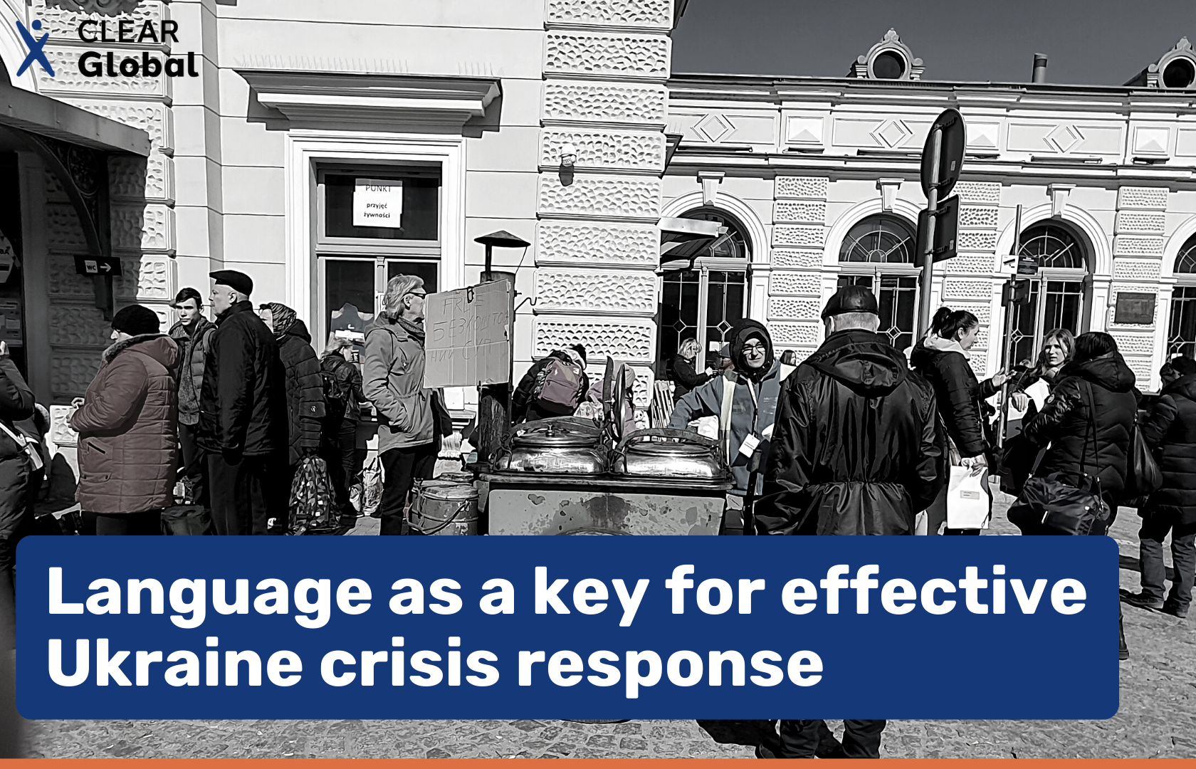 Language as a key for effective Ukraine crisis response CLEAR Global
